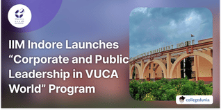 IIM Indore Launches “Corporate and Public Leadership in VUCA World” Program